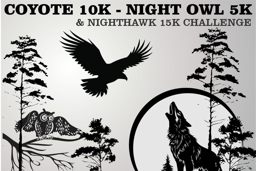 Night Owl 5K - Coyote 10K - Nighthawk 15K Challenge